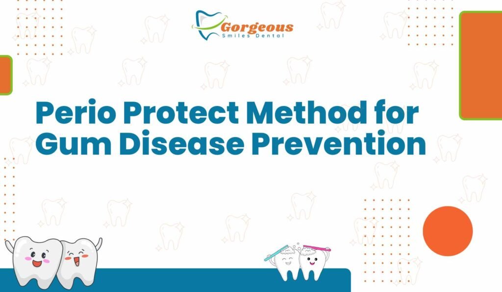 Perio Protect Method for Gum Disease Prevention