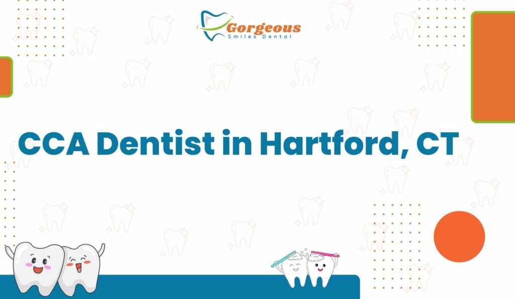 CCA Dentist in Hartford, CT