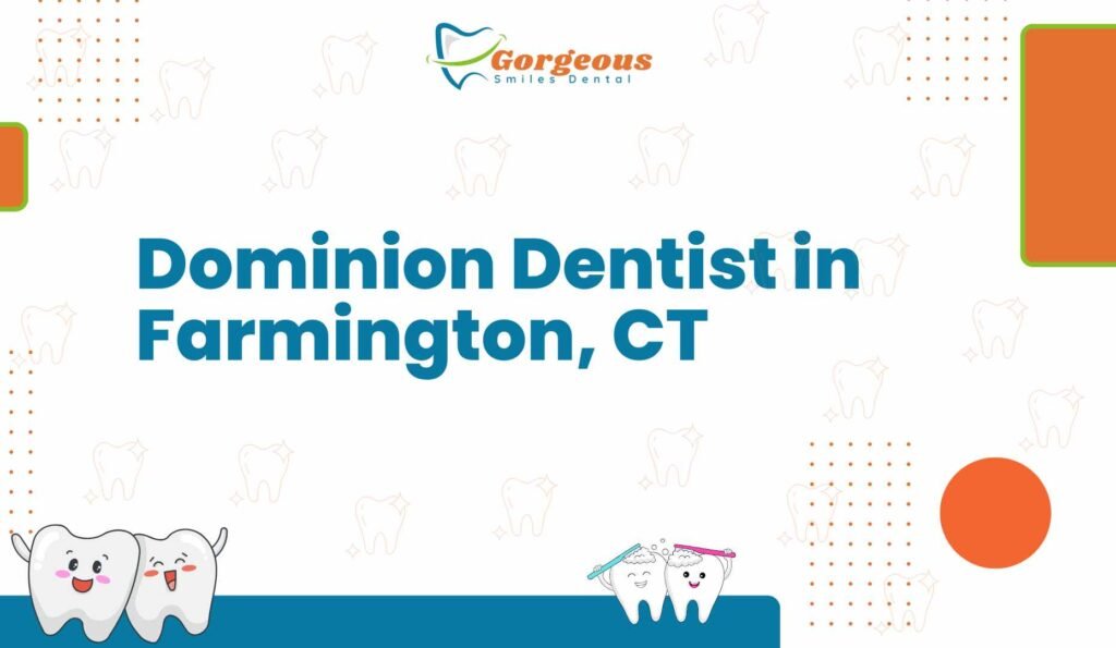 Dominion Dentist in Farmington, CT