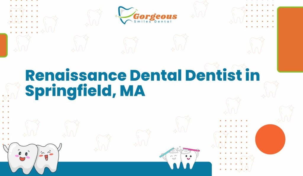 Renaissance Dental Dentist in Springfield, MA