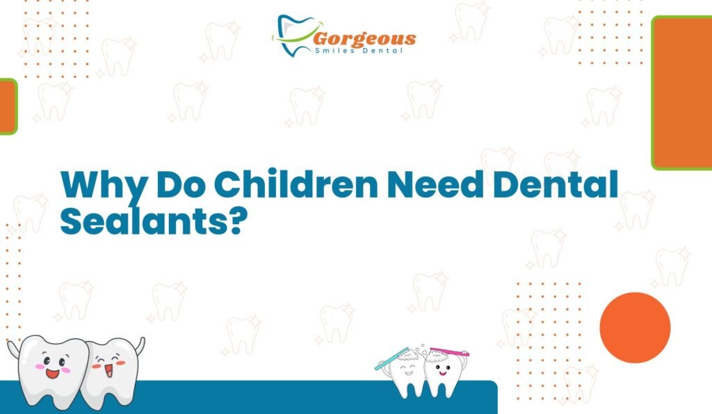 Why Do Children Need Dental Sealants?
