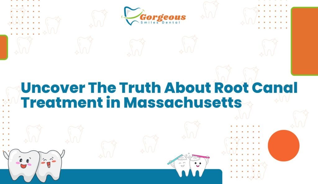 Uncover The Truth About Root Canal Treatment in Massachusetts