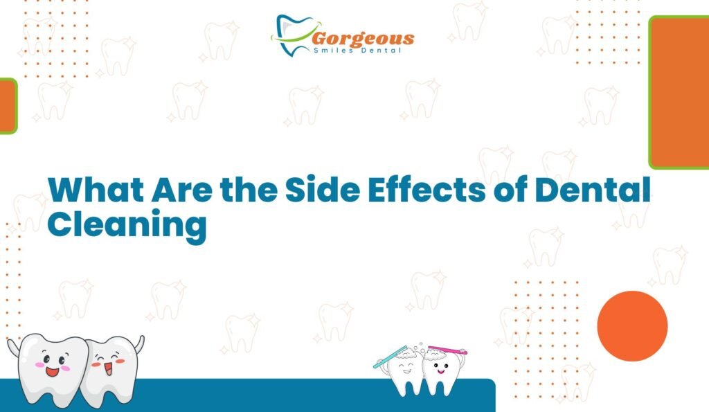 What Are the Side Effects of Dental Cleaning